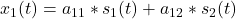 x_{1}(t) = a_{11}*s_{1}(t) + a_{12}*s_{2}(t)